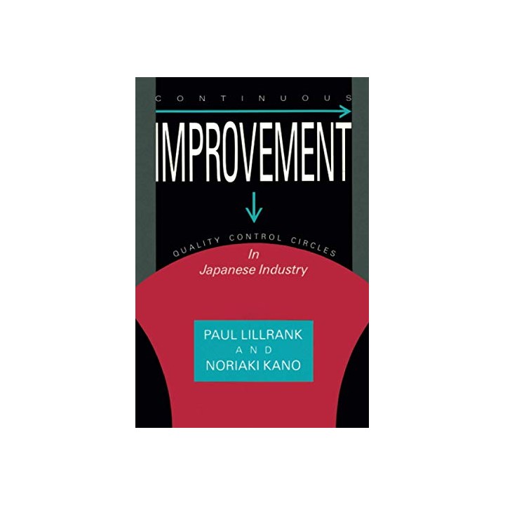 Continuous Improvement: Quality Control Circles in Japanese Industry (Michigan